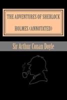 The Adventures of Sherlock Holmes (Annotated)