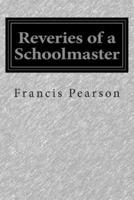 Reveries of a Schoolmaster