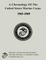 A Chronology of the United States Marine Corps, 1965-1969