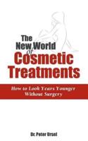 The New World of Cosmetic Treatments