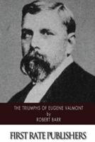 The Triumphs of Eugene Valmont