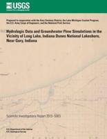 Hydrologic Data and Groundwater Flow Simulations in the Vicinity of Long Lake, Indiana Dunes National Lakeshore, Near Gary, Indiana