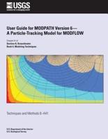 User Guide for Modpath Version 6-A Particle-Tracking Model for Modflow