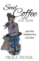 Soul Coffee for Moms