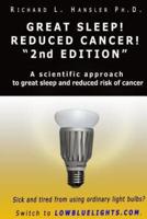 Great Sleep! Reduced Cancer! 2nd Edition