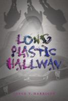 Long Plastic Hallway