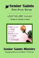 Senior Saints Bible Study Love The Lord
