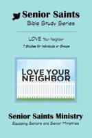 Senior Saints Bible Study Love Your Neighbor
