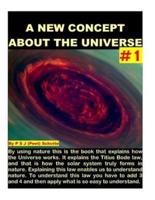 A New Cosmic Concept About The Universe # 1