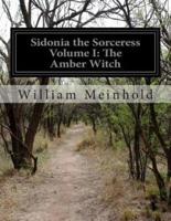 Sidonia the Sorceress Volume I