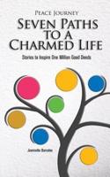 Peace Journey Seven Paths to A Charmed Life