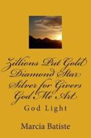 Zillions Put Gold Diamond Star Silver for Givers God Me Art