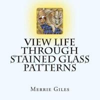 View Life Through Stained Glass Patterns