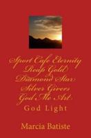 Sport Cafe Eternity Reap Gold Diamond Star Silver Givers God Me Art
