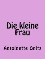 Die Kleine Frau