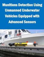 Munitions Detection Using Unmanned Underwater Vehicles Equipped With Advanced Sensors