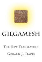 Gilgamesh: The New Translation