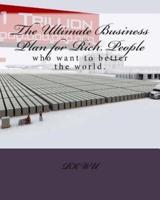 The Ultimate Business Plan for Rich People