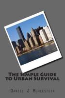 The Simple Guide to Urban Survival