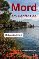 Mord Am Genfer See: Schweiz-Krimi
