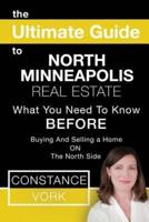 The Ultimate Guide to North Minneapolis Real Estate