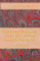 Unlimited Diamonds Gold All Creation God Me Earth Art