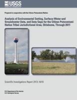 Analysis of Environmental Setting, Surface-Water and Groundwater Data, and Data Gaps for the Citizen Potawatomi Nation Tribal Jurisdictional Area, Oklahoma, Through 2011