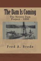 The Dam Is Coming