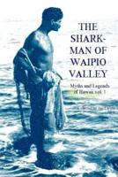 The Shark Man of Waipio Valley