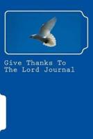 Give Thanks to the Lord Journal