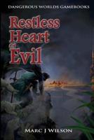 Restless Heart of Evil