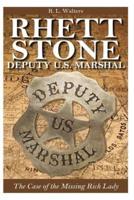 Rhett Stone - Deputy U.S. Marshal