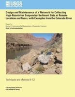 Design and Maintenance of a Network for Collecting High-Resolution Suspended- Sediment Data at Remote Locations on Rivers, With Examples from the Colorado River