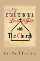My Dysfunctional Love Affair With the Church