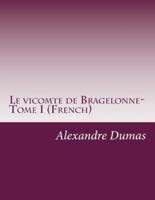 Le Vicomte De Bragelonne- Tome I (French)