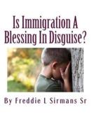 Is Immigration a Blessing in Disguise?