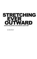 Stretching Ever Outward