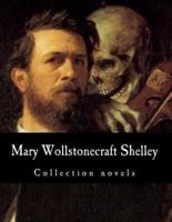 Mary Wollstonecraft Shelley, Collection Novels