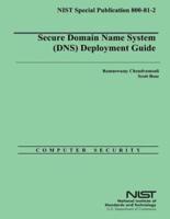 Secure Domain Name System (DNS) Deployment Guide