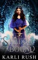 Shadow Bound - Book 4