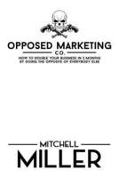 Opposed Marketing