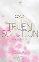 The Truen Solution