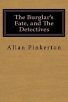 The Burglar's Fate, and the Detectives