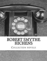 Robert Smythe Hichens, Collection Novels