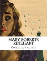 Mary Roberts Rinehart, Collection Novels