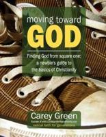 Moving Toward God - Finding God from Square One