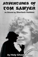 Adventures of Tom Sawyer as Retold by Sherlock Holmes
