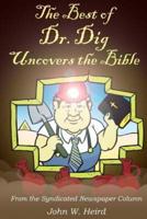The Best of Dr. Dig Uncovers the Bible
