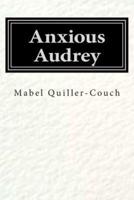 Anxious Audrey