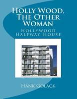Holly Wood, the Other Woman